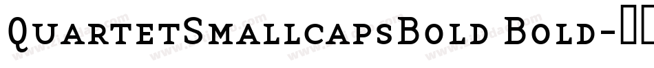 QuartetSmallcapsBold Bold字体转换